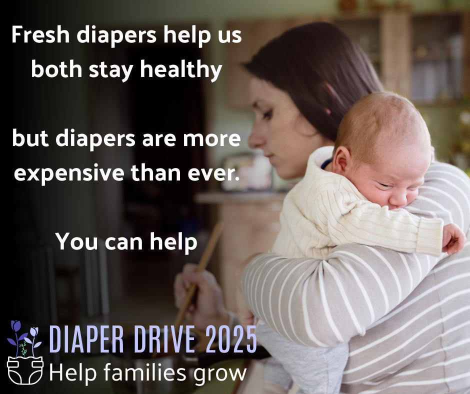 A woman holds a child while cooking. White text over the image says fresh diapers help us both stay healthy but diapers are more expensive than ever. You can help. 